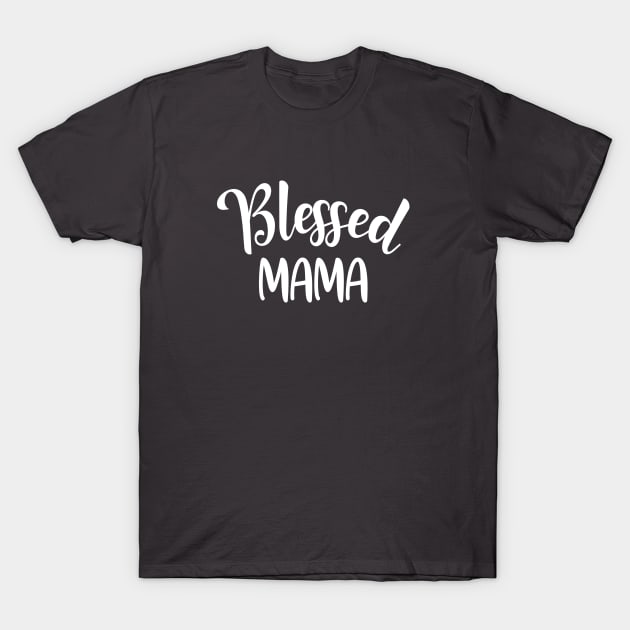 Blessed Mama Letter Print Cute Mommy Women Funny Gift T-Shirt by xoclothes